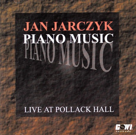 Jarczyk, Jan (piano solo): Piano Music Live at Pollack Hall [CD]