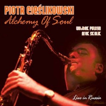 Cieślikowski, Piotr "Bocian" Alchemy of Soul (W. Pulcyn, A. Skolik): Live in Russia [CD]