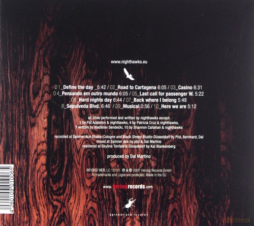Nighthawks (R. Winterschladen, D. Martino, P. Appleton, P. Cruz, S. Callahan, J. Dahmen, M. Wienstroer, T. Alkier, X. Fischer, T. Kessler, K. Wienstroer): 4 [CD]
