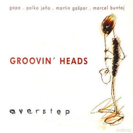 Groovin' Heads (Gapa, P. Jeno, M. Gaspar, M. Buntaj): Overstep [CD]