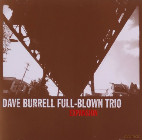 Burrell, Dave Full-Blown Trio (W. Parker, A. Cyrille): Expansion [CD]