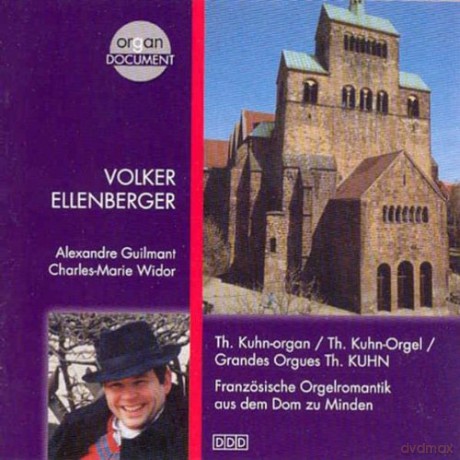 Guilmant, Widor: Ellenberger, Volker: Franzosische Orgelromantik aus dem Dom zu Minden, Th. Kuhn organ [CD]