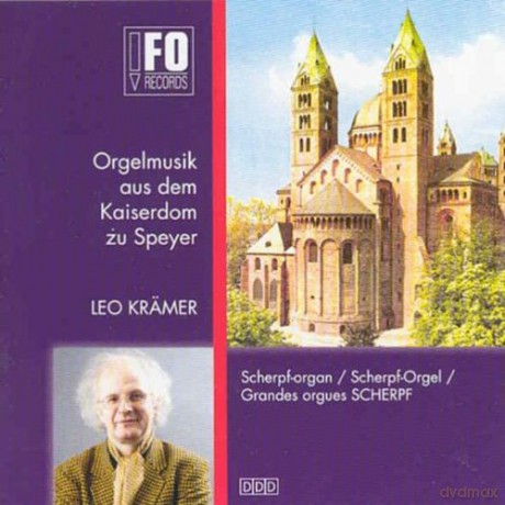 Anonymus, Bach, Franck, Vierne, Kramer: Kramer, Leo: Orgelmusik aus dem Kaiserdom zu Speyer; Scherpf organ [CD]