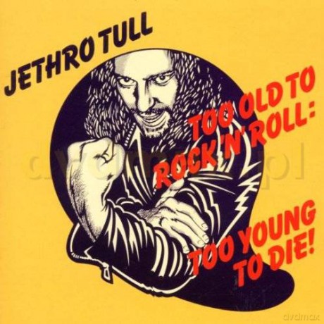 Jethro Tull: Too Old To Rock 'N' Roll... (Reedycja) [CD]