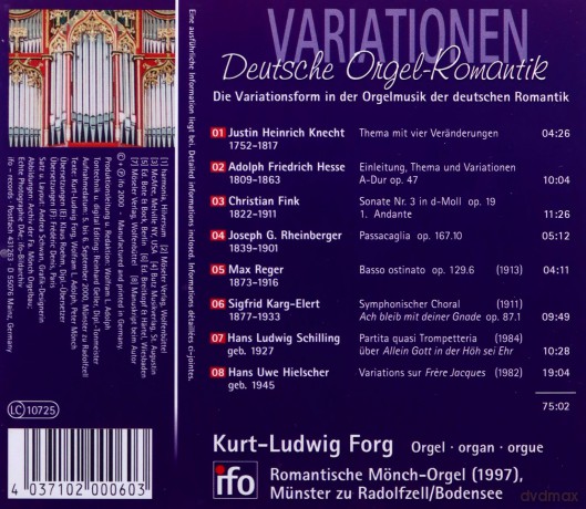 Die Variationsform in der Orgelmusic der deutschen Romantik: Knecht, Hesse, Fink, Rheinberger, Reger, Karg-Elert, Schilling, Hielscher: Forg, Kurt-Ludwig: Romantische Monch-Orgel Munster zu Radolfzell/Bodensee [CD]