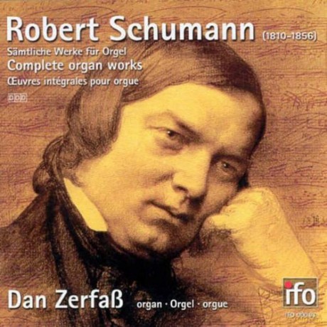 Robert Schumann - Complete Organ Works: Zerfass, Dan: Schwalbennest-Orgel des Wormser Doms (Klais 1985) [CD]