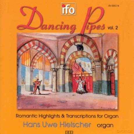 Fucik, von Suppe, Boellmann, Gounod, Sousa, Lemmens, Karg-Elert, Morandi, Rawsthorne, Weaver, Ogden, Gardonyi, Delibes, Ketelbey: Hielscher, Hans Uwe - Dancing Pipes; Wiesbaden Market Church organ [CD]