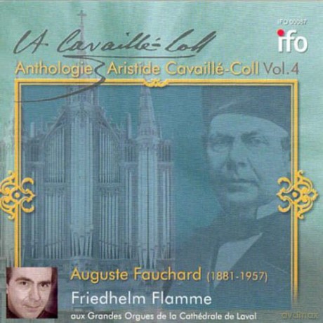 Fauchard, Auguste: Flamme, Friedhelm: Grand Orgues A. Cavaille-Coll, de la Cathedrale de La Triniote de Laval [CD]