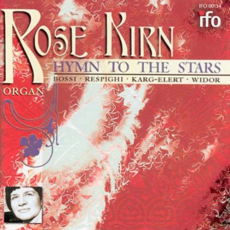 Hymn to the Stars: Respighi, Bossi: Kirn, Rose [CD]