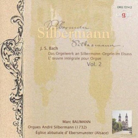Bach: Fantasie G-dur, Sonate Nr. 1, Partite diverse, Fuga sopra In Magnificat, Preludium und Fuge d-moll: Baumann, Marc: Andre Silbermann organ of Ebersmunster [CD]