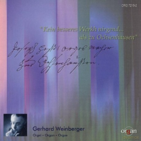 Orgelmusik süddeutscher Klosterkomponisten des Barock und Rokoko: Weinberger, Gerhard: Grosse Joseph-Gabler-Orgel ehemalige Benediktiner-Reichsabtei Ochsenhausen [CD]