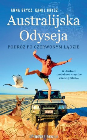 Australijska Odyseja. Podróż po Czerwonym Lądzie - Anna Grycz [KSIĄŻKA]