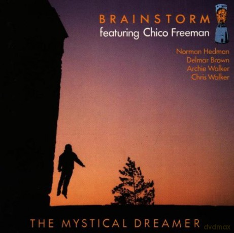 Brainstorm (N. Hedman, D. Brown, A. Walker, C. Walker) feat. Chico Freeman: The Mystical Dreamer [CD]