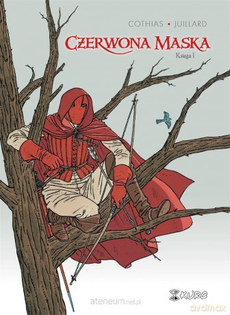 Czerwona Maska księga I - Patrick Cothias, Andre Juillard [KOMIKS]