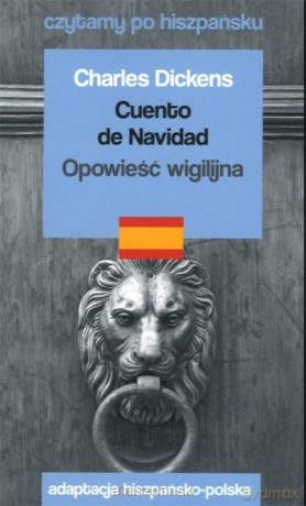 Czytamy po hiszpańsku - Opowieść wigilijna - Charles Dickens [KSIĄŻKA]