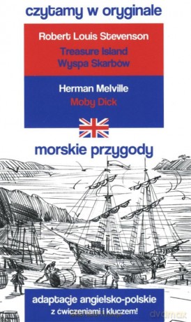 Czytamy w oryginale - Morskie przygody. - Robert Louis Stevenson, Hermann Melville [KSIĄŻKA]
