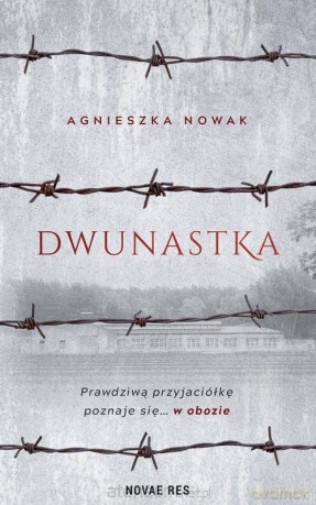 Dwunastka - Agnieszka Nowak [KSIĄŻKA]