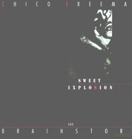 Freeman, Chico & Brainstorm (D. Brown, N. Hedman, A. Blake, T. Campbell): Sweet Explosion [WINYL]