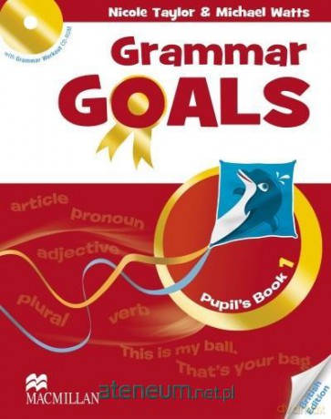 Grammar Goals 1 książka ucznia - Nicole Taylor, Michael Watts [KSIĄŻKA]