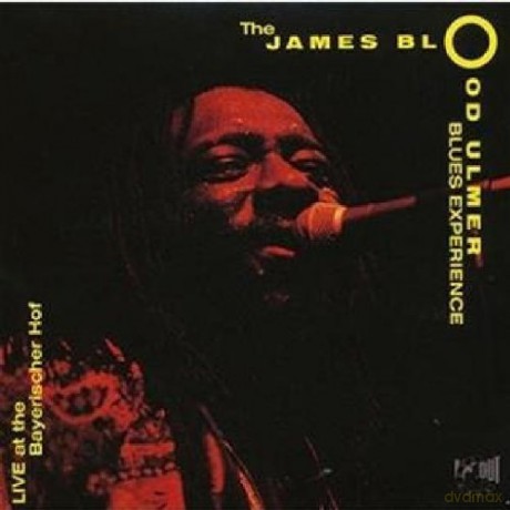 Ulmer, James Blood Blues Experience (A. Ali, A. Dayle): Live at the Bayerischer Hof [CD]