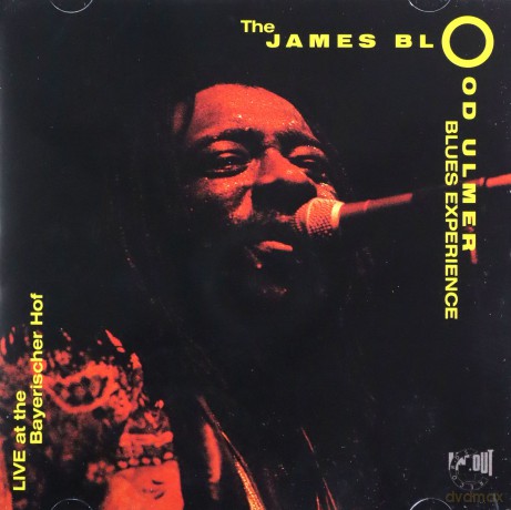 Ulmer, James Blood Blues Experience (A. Ali, A. Dayle): Live at the Bayerischer Hof [CD]