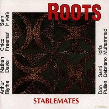 Roots (A. Blythe, N. Davis, C. Freeman, S. Rivers, D. Pullen, S. Debriano, I. Muhammad): Stablemates [CD]