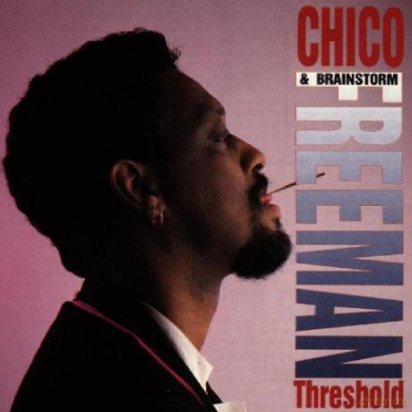 Freeman, Chico & Brainstorm (N. Hedman, V. Evans, J. Lee, D. Dyson, G. Jackson, U. Dudziak): Threshold [CD]