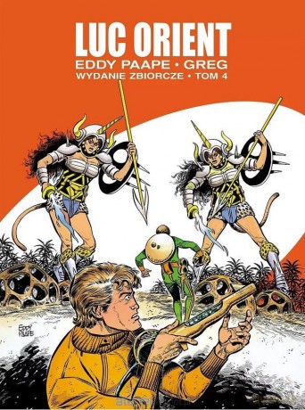Luc Orient. Wydanie zbiorcze (Tom 4) - Greg, Eddy Paape [KOMIKS]