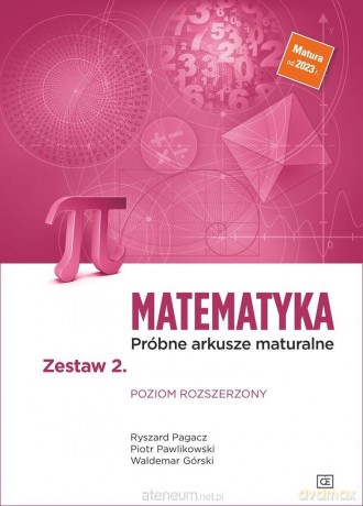 Matematyka LO Próbne arkusze z.2 Zakres rozszerzony - Ryszard Pagacz, Piotr Pawlikowski, Waldemar Górski [KSIĄŻKA]