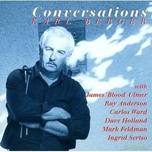 Berger, Karl (duets with: J.B. Ulmer, D. Holland, M. Feldman...): Conversations [CD]