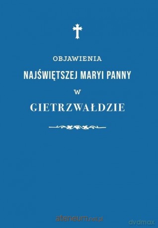 Objawienia Najświętszej Maryi Panny.. [KSIĄŻKA]