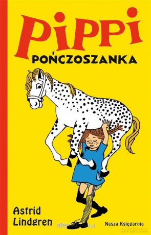 Pippi Pończoszanka - Astrid Lindgren [KSIĄŻKA]
