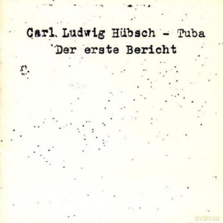 Hübsch, Carl Ludwig: Der Erste Bericht [CD]