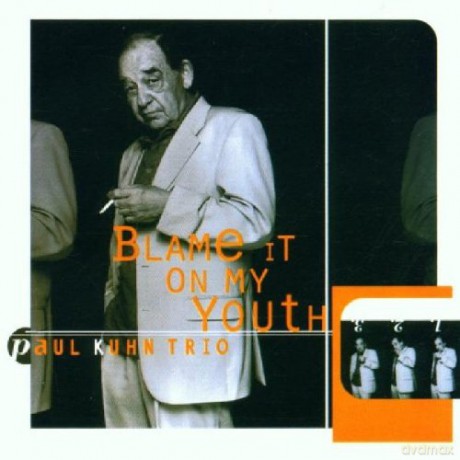 Kuhn, Paul Trio (P.G. Ulrich, K. Bong): Blame It on My Youth [CD]