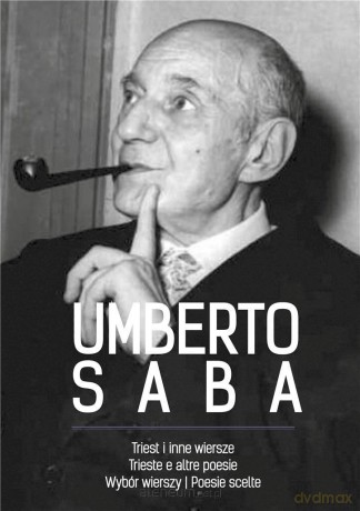 Triest i inne wiersze. Trieste e altre poesie - Umberto Saba [KSIĄŻKA]
