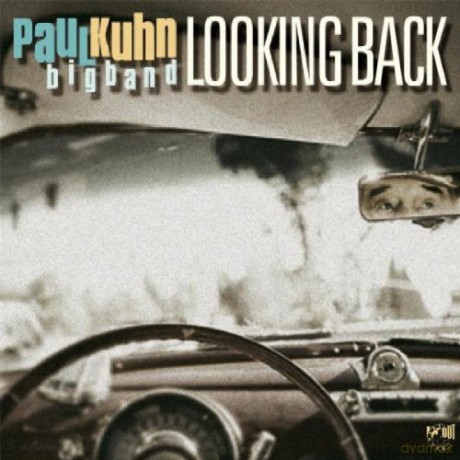Kuhn, Paul Big Band: Looking Back [CD]