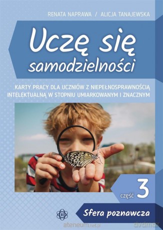 Uczę się samodzielności cz.3 Sfera poznawcza Karty pracy - Renata Naprawa, Alicja Tanajewska [KSIĄŻKA]
