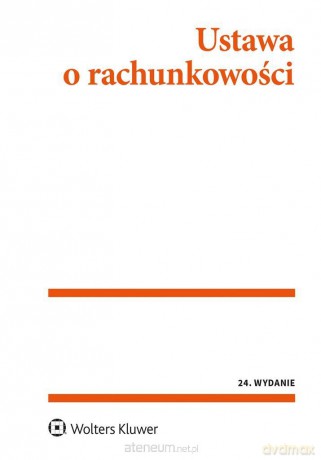 Ustawa o rachunkowości. Przepisy4 [KSIĄŻKA]