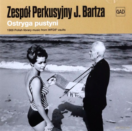 Zespół Perkusyjny Jerzego Bartza: Ostryga Pustyni [CD]