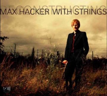 Hacker, Max (T. Derado, P. Imm, H. Köbberling): Deconstructing with Strings [CD]