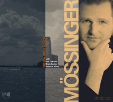Mössinger, Johannes (S. Blake, B. Kozlov, K. Latham): The New Jersey Session [CD]
