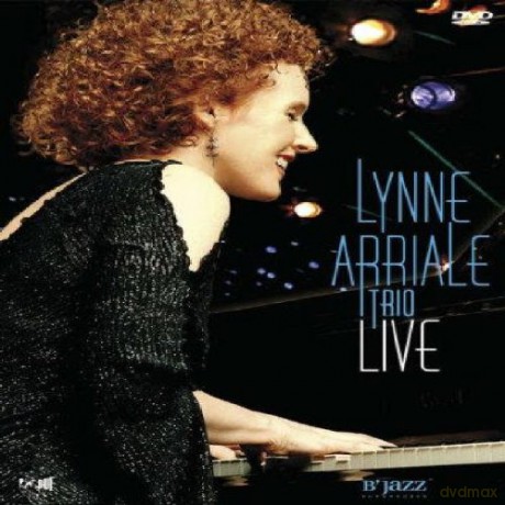 Arriale, Lynne Trio (J. Anderson, S. Davis): Live at B'Jazz [DVD]