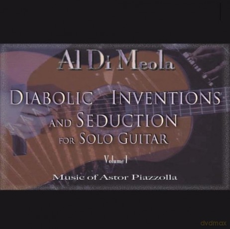 Di Meola, Al (solo guitar): Diabolic Inventions and Seduction for Solo Guitar vol. 1 (Music of Astor Piazzolla) [CD]