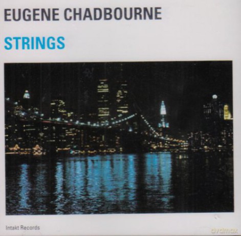 Chadbourne, Eugene (solo): Strings [CD]