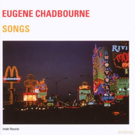 Chadbourne, Eugene (solo): Songs [CD]