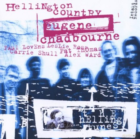Chadbourne, Eugene - Hellington Country (A. Ward, P. Thomas, L. Ross, C. Shull, P. Lovens): The Hellingtunes [CD]
