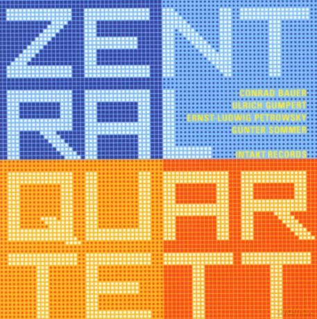 Zentralquartett (Conrad Bauer, Uli Gumpert, Ernst-Ludwig Petrowsky, Günter Sommer): Zentralquartett [CD]