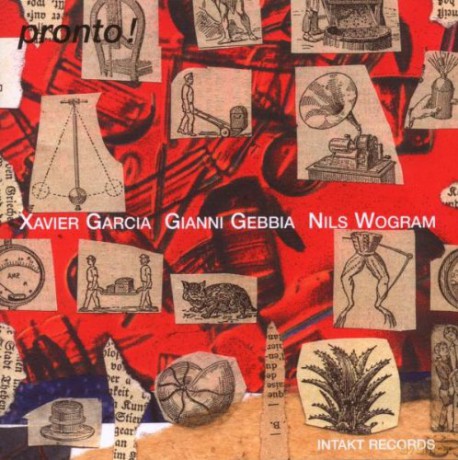 Garcia, Xavier / Gebbia, Gianni / Wogram, Nils: Pronto! [CD]