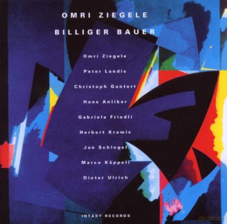 Ziegele, Omri (P. Landis, C. Gantert, H. Anliker, G. Friedli, H. Kramis, J. Schlegel, M. Kappeli, D. Ulrich): Billiger Bauer: The Silence Behind Each Cry - Suite For Urs Voerkel [CD]