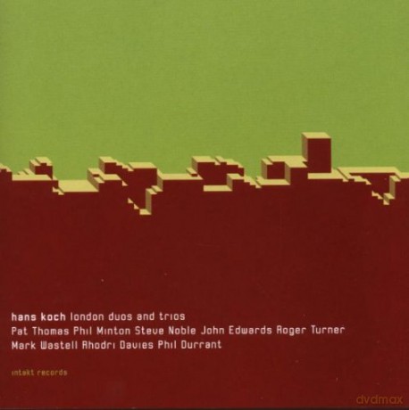Koch, Hans (P. Minton, P. Thomas, R. Turner, R. Davies, M. Wastell, S. Noble, P. Durant, J. Edwards): London Duos and Trios [CD]